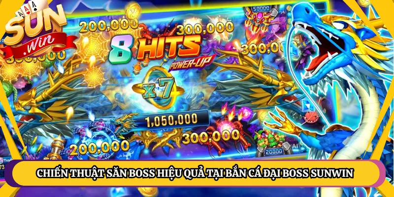 Chiến Thuật Săn Boss Hiệu Quả Tại Bắn Cá Đại Boss Sunwin