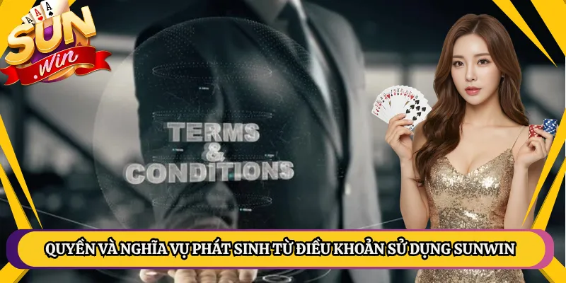 Quyền và nghĩa vụ phát sinh từ điều khoản sử dụng Sunwin