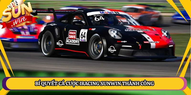 Bí Quyết Cá Cược iRacing Sunwin Thành Công