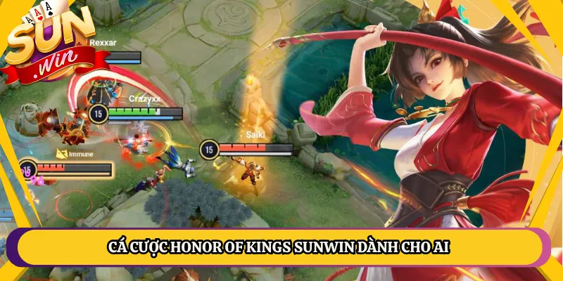Cá Cược Honor of Kings Sunwin Dành Cho Ai