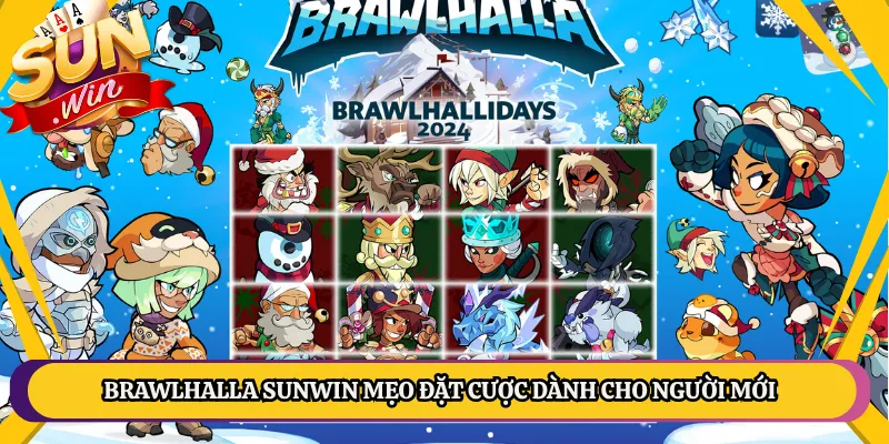 Brawlhalla Sunwin Mẹo Đặt Cược Dành Cho Người Mới