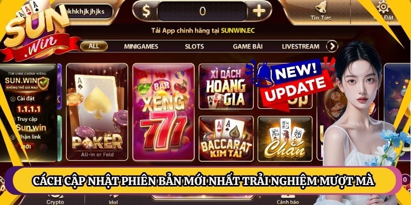 Cách cập nhật phiên bản mới nhất trải nghiệm mượt mà