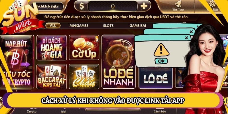 Cách xử lý khi không vào được link tải app