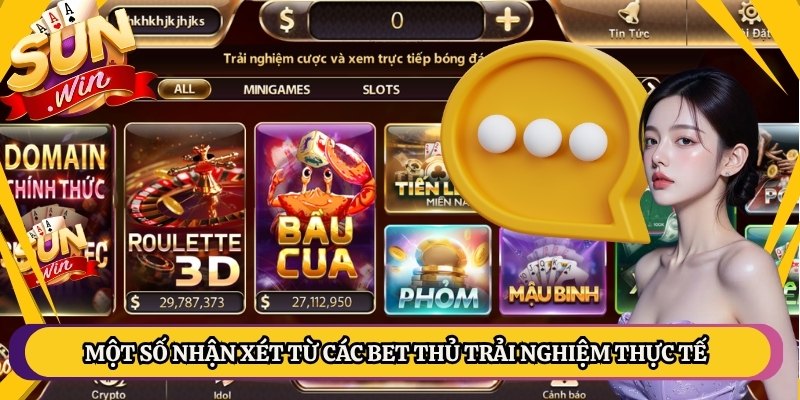 Một số nhận xét từ các bet thủ trải nghiệm thực tế